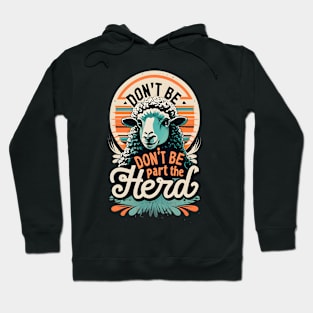 Don't be part the herad Hoodie